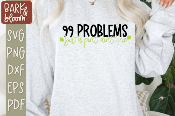 99 Problems But A Pint Aint One SVG