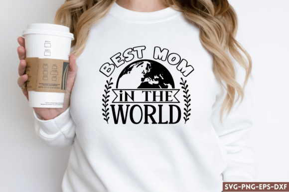 Best Mom in the World SVG Graphics for Crafts
