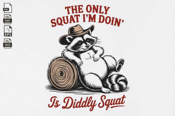 Diddly Squat Funny Cowboy Raccoon Graphics for Crafts