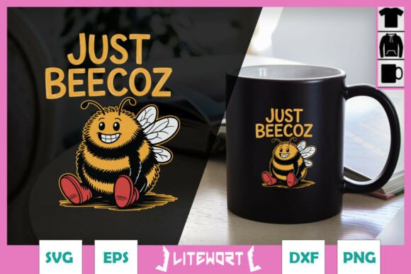 Just Beecozz Funny Bee Puns SVG Graphics for Crafts