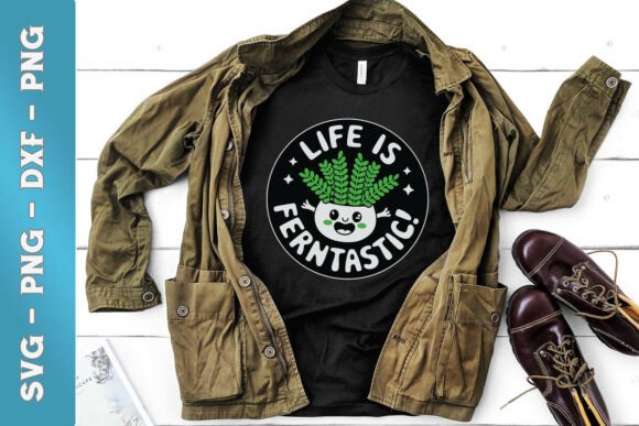 Life is Ferntastic Funny Fern Plant SVG for Crafts and Graphics
